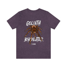 Load image into Gallery viewer, Goliath Bird Eater Shirt
