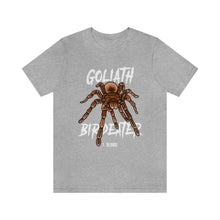 Load image into Gallery viewer, Goliath Bird Eater Shirt