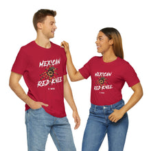 Load image into Gallery viewer, Mexican Red Knee Shirt