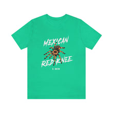 Load image into Gallery viewer, Mexican Red Knee Shirt