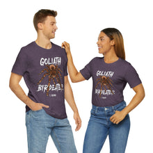 Load image into Gallery viewer, Goliath Bird Eater Shirt