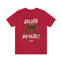 Load image into Gallery viewer, Goliath Bird Eater Shirt