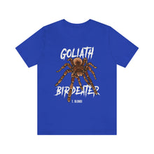 Load image into Gallery viewer, Goliath Bird Eater Shirt