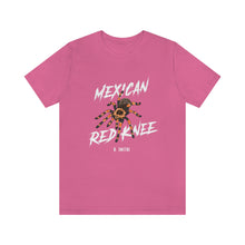 Load image into Gallery viewer, Mexican Red Knee Shirt