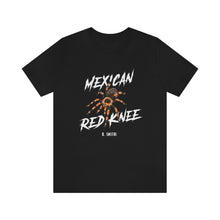 Load image into Gallery viewer, Mexican Red Knee Shirt