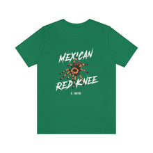 Load image into Gallery viewer, Mexican Red Knee Shirt
